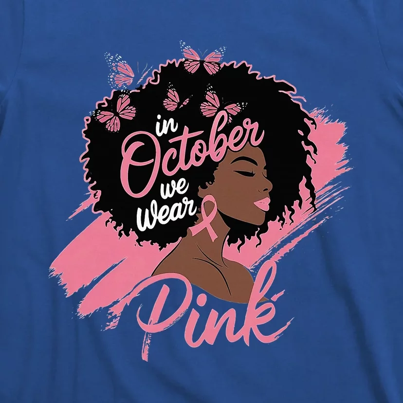 In October We Wear P.I.N.K. Breast Cancer Awareness T-Shirt