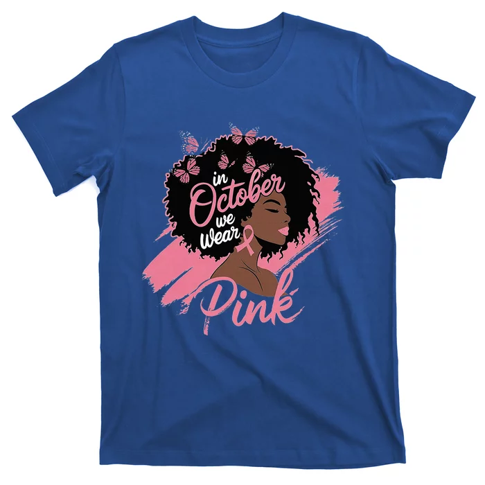 In October We Wear P.I.N.K. Breast Cancer Awareness T-Shirt