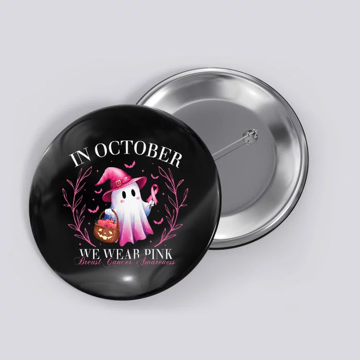 In October We Wear Ghost Witch Breast Cancer Awareness Button