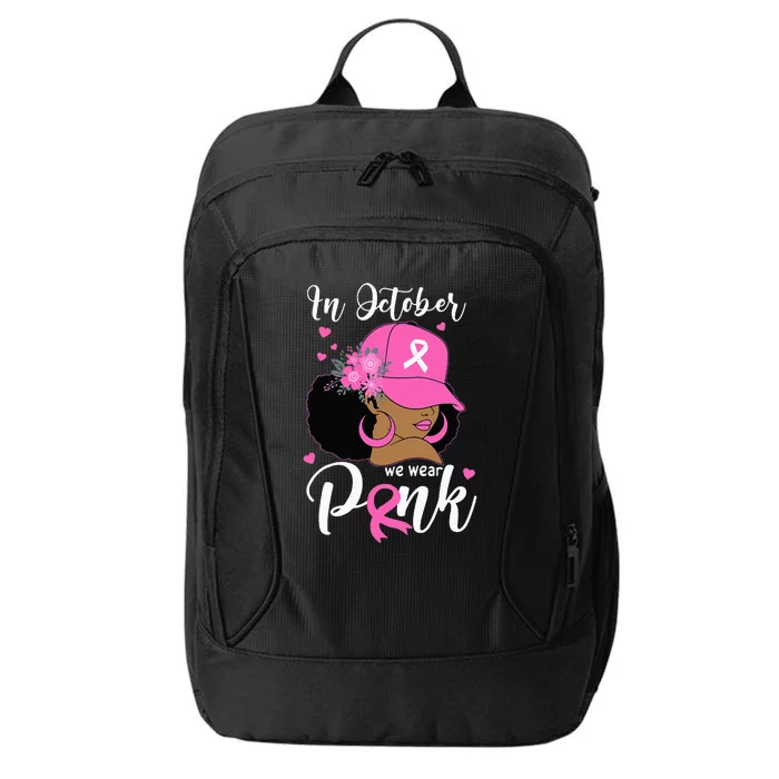 In October We Wear Pink Breast Cancer Awareness Black City Backpack