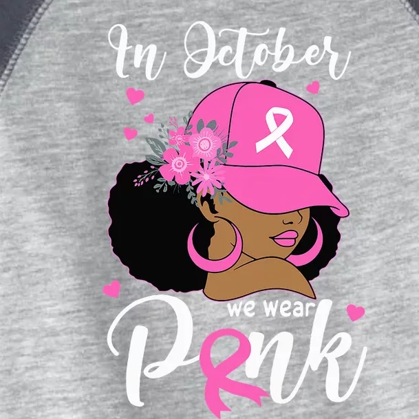 In October We Wear Pink Breast Cancer Awareness Black Toddler Fine Jersey T-Shirt