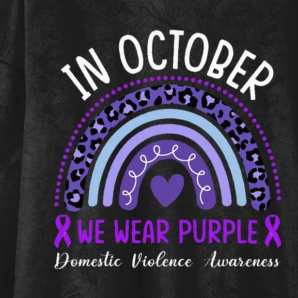 In October We Wear Purple For Domestic Violence Awareness Hooded Wearable Blanket