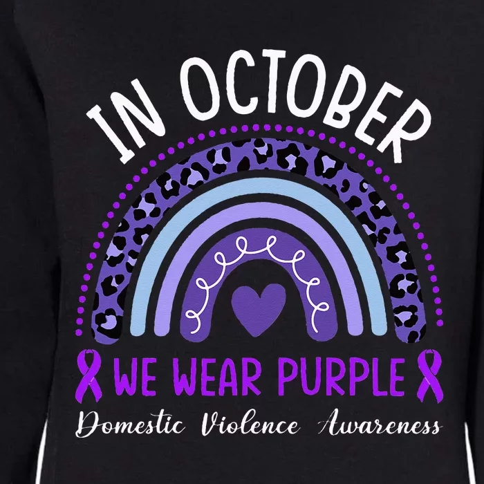 In October We Wear Purple For Domestic Violence Awareness Womens California Wash Sweatshirt