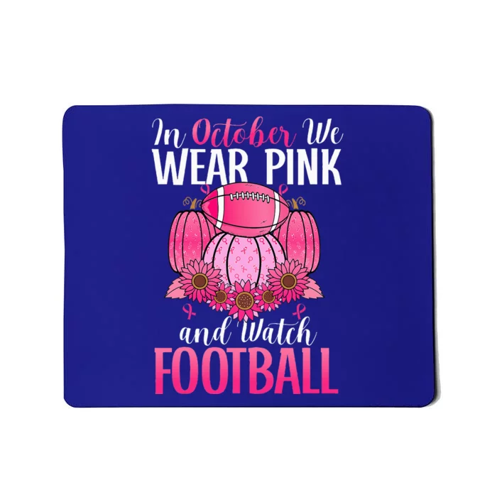 In October We Wear Pink Football Pumpkin Breast Cancer Mousepad