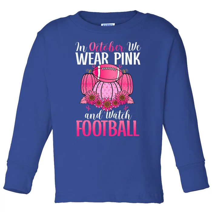 In October We Wear Pink Football Pumpkin Breast Cancer Toddler Long Sleeve Shirt