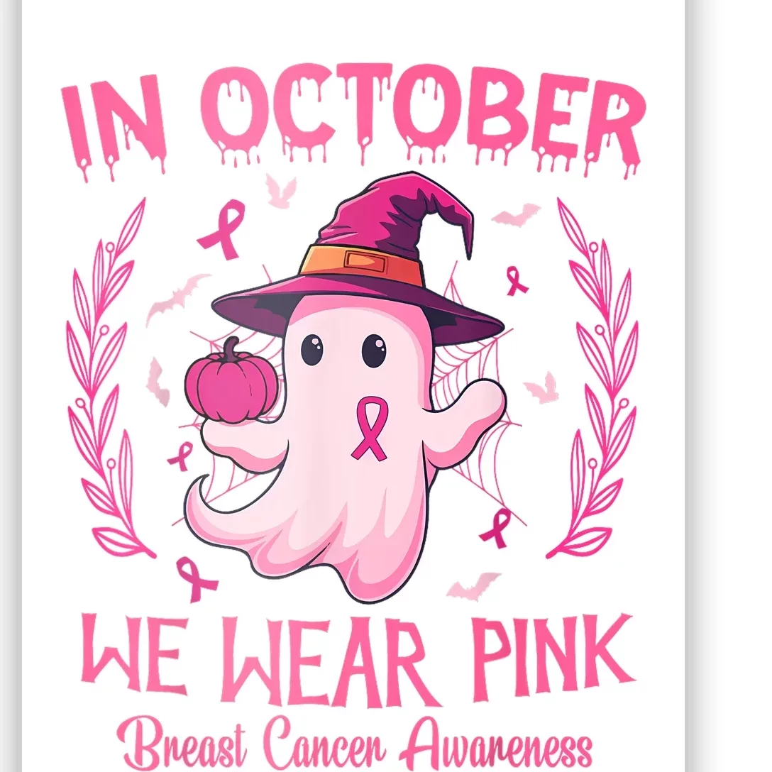 In October We Wear Gift Breast Cancer Awareness Poster