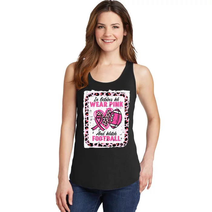 In October We Wear Pink And Watch Football Breast Cancer Ladies Essential Tank