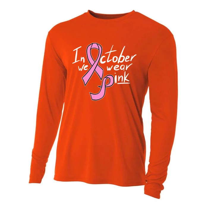 In October We Wear Pink Breast Cancer Awareness Month Cooling Performance Long Sleeve Crew