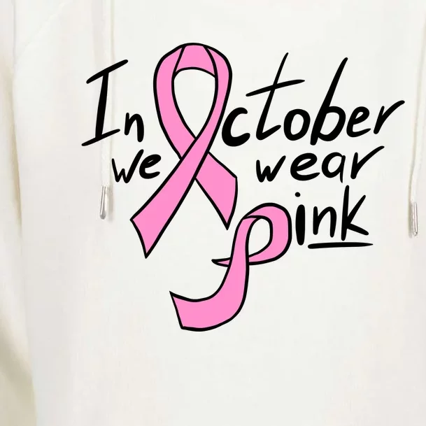 In October We Wear Pink Breast Cancer Awareness Month Womens Funnel Neck Pullover Hood