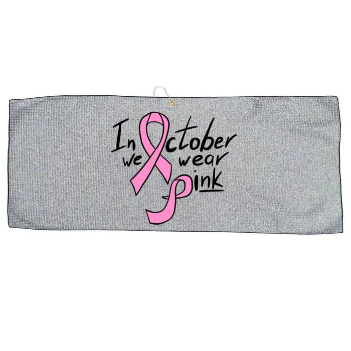 In October We Wear Pink Breast Cancer Awareness Month Large Microfiber Waffle Golf Towel