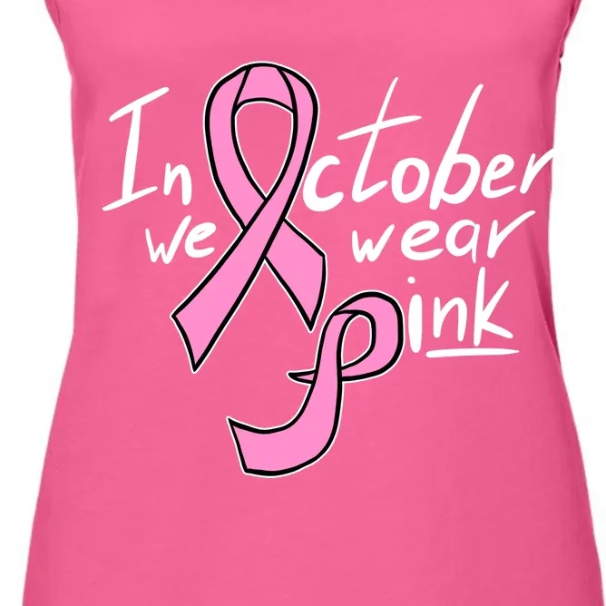 In October We Wear Pink Breast Cancer Awareness Month Women's Racerback Tank