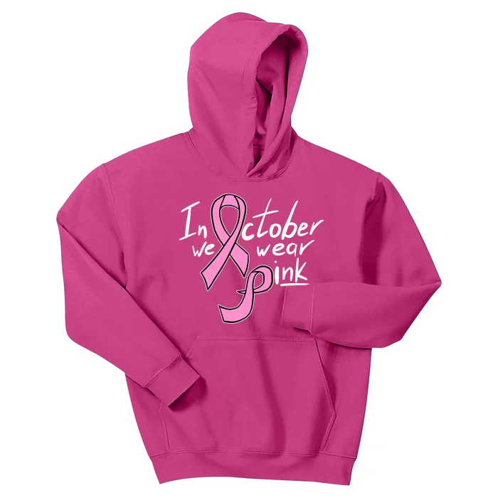 In October We Wear Pink Breast Cancer Awareness Month Kids Hoodie