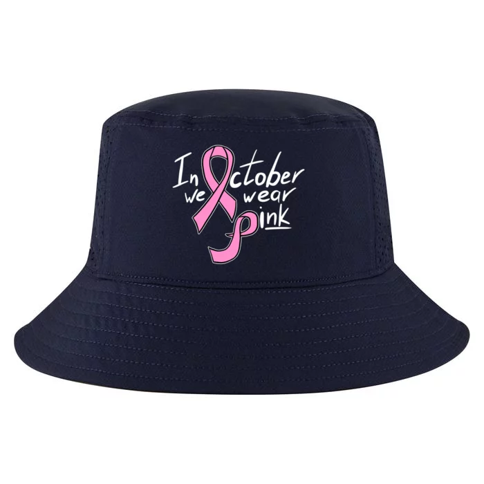 In October We Wear Pink Breast Cancer Awareness Month Cool Comfort Performance Bucket Hat