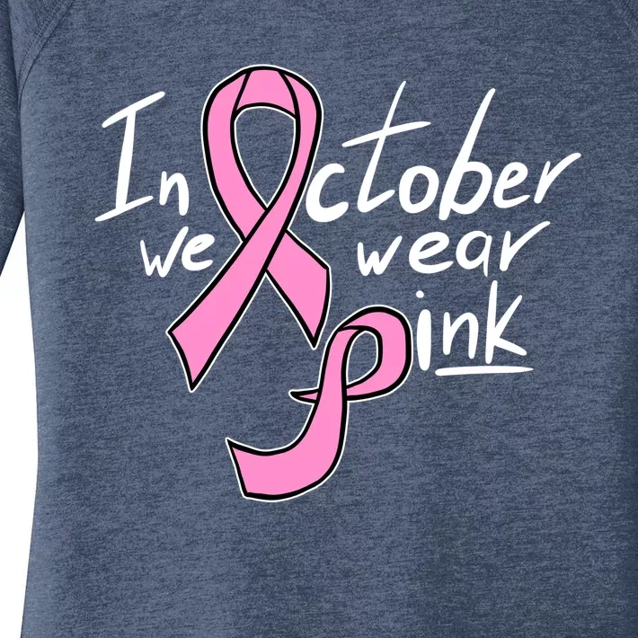 In October We Wear Pink Breast Cancer Awareness Month Women's Perfect Tri Tunic Long Sleeve Shirt