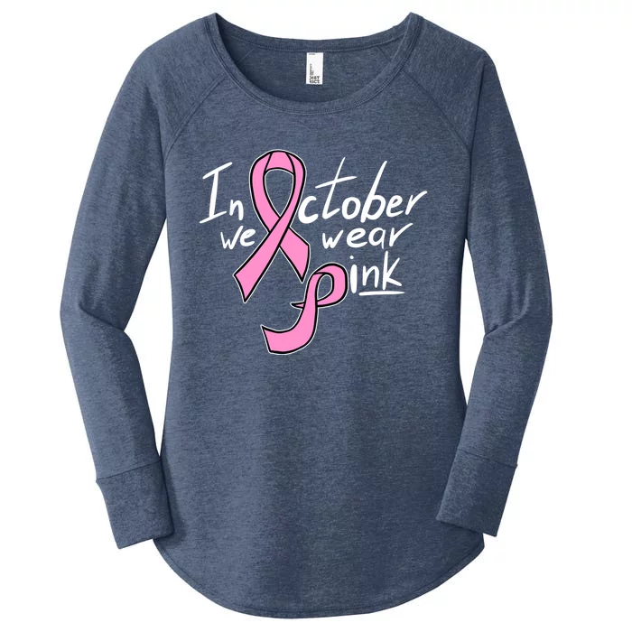 In October We Wear Pink Breast Cancer Awareness Month Women's Perfect Tri Tunic Long Sleeve Shirt