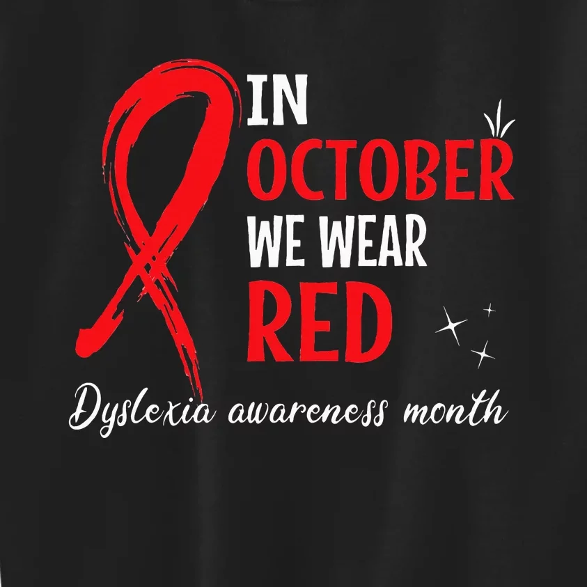 In October We Wear Red Dyslexia Awareness Month Kids Sweatshirt