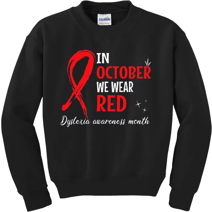 In October We Wear Red Dyslexia Awareness Month Kids Sweatshirt