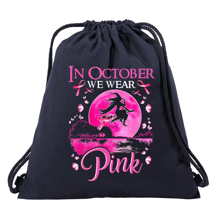 In October We Wear Pink Ribbon Witch Breast Cancer Halloween Drawstring Bag