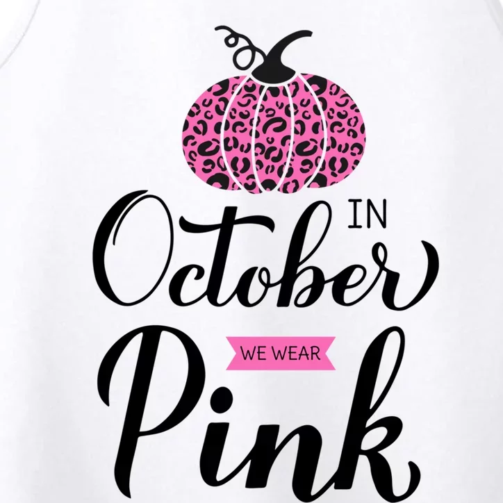 In October We Wear Pink Leopard Print Breast Cancer Warrior Gift Performance Tank