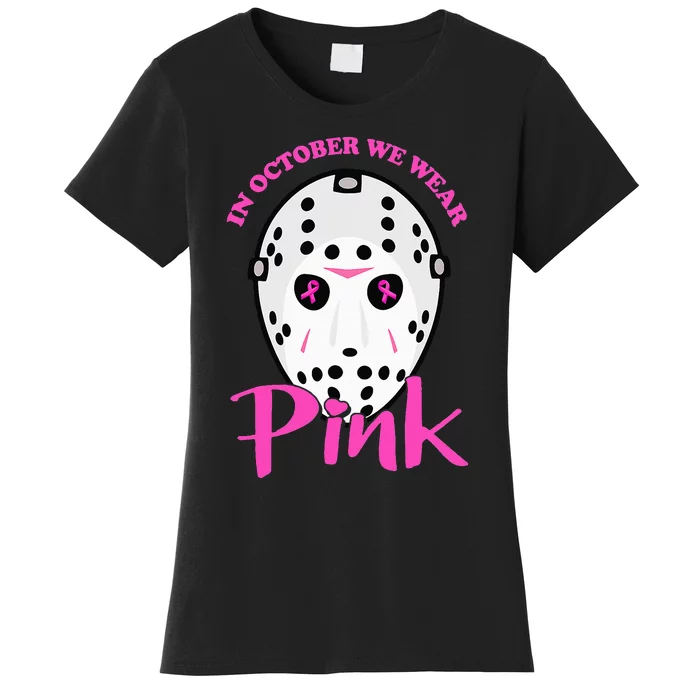 In October We Wear P.I.N.K Halloween Movie Women's T-Shirt