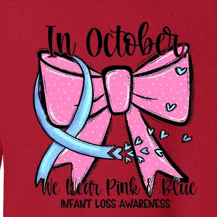 In October We Wear Blue Pregnancy Infant Loss Awareness Toddler Sweatshirt