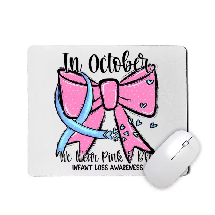 In October We Wear Blue Pregnancy Infant Loss Awareness Mousepad