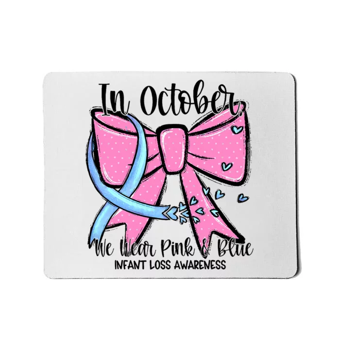 In October We Wear Blue Pregnancy Infant Loss Awareness Mousepad