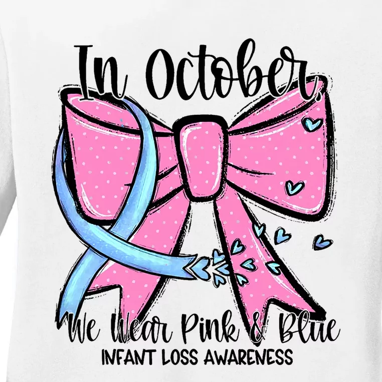 In October We Wear Blue Pregnancy Infant Loss Awareness Ladies Long Sleeve Shirt