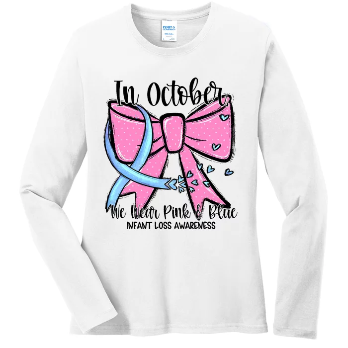 In October We Wear Blue Pregnancy Infant Loss Awareness Ladies Long Sleeve Shirt