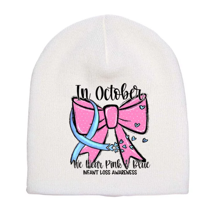 In October We Wear Blue Pregnancy Infant Loss Awareness Short Acrylic Beanie