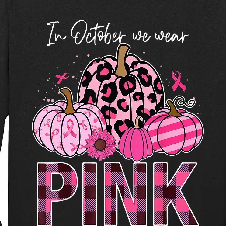 In October We Wear Pink Pumpkin Breast Cancer Awareness Long Sleeve Shirt