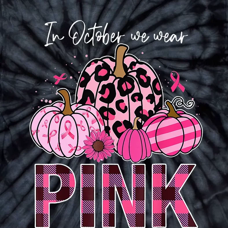 In October We Wear Pink Pumpkin Breast Cancer Awareness Tie-Dye T-Shirt