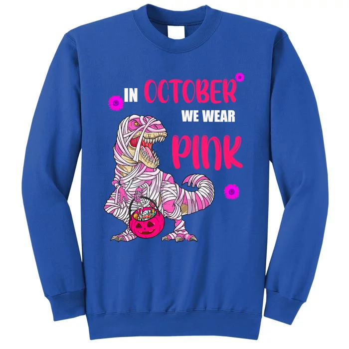 In October We Wear Pink Mummy Dinosaur Pumpkins Halloween Gift Sweatshirt