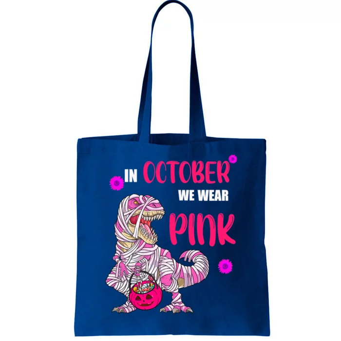 In October We Wear Pink Mummy Dinosaur Pumpkins Halloween Gift Tote Bag