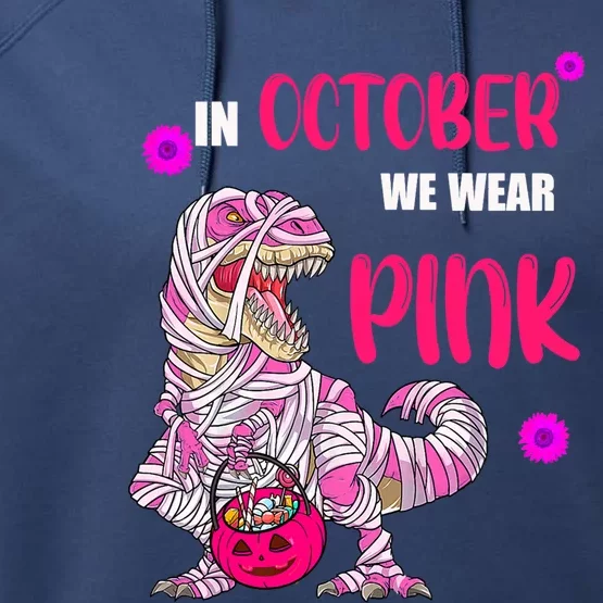 In October We Wear Pink Mummy Dinosaur Pumpkins Halloween Gift Performance Fleece Hoodie