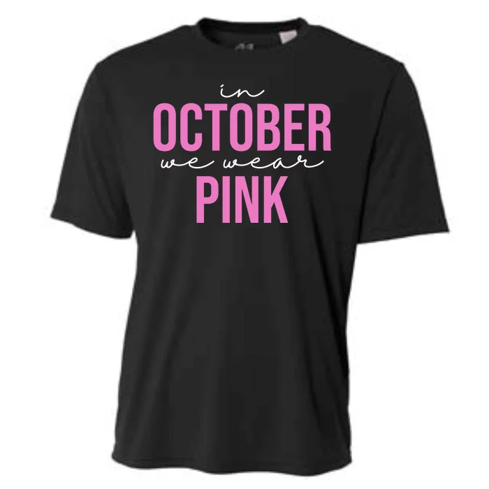 In October We Wear Pink Breast Cancer Awareness Cooling Performance Crew T-Shirt