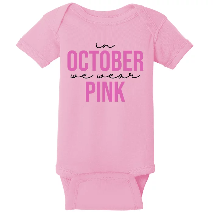 In October We Wear Pink Breast Cancer Awareness Baby Bodysuit