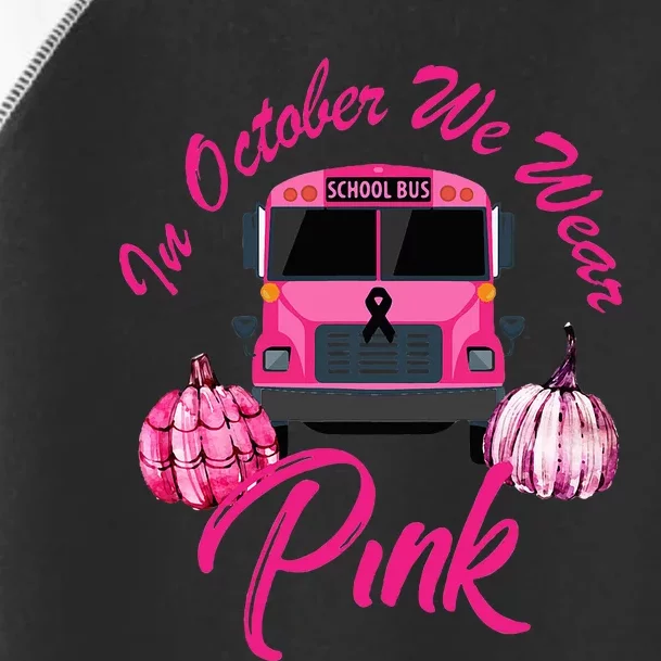 In October We Wear Bus Pink Pumpkin Breast Cancer Halloween Toddler Fine Jersey T-Shirt