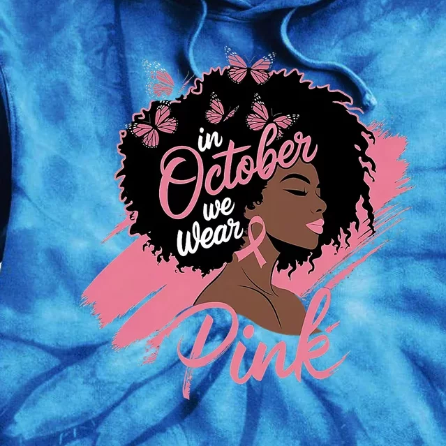 In October We Wear Breast Cancer Awareness Black Tie Dye Hoodie