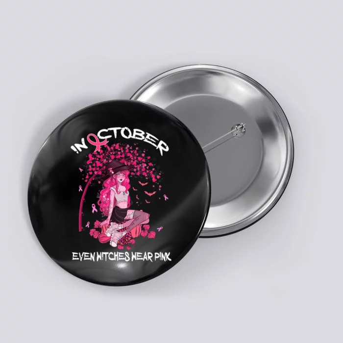 In October We Wear Pink Halloween Witch Breast Cancer Button