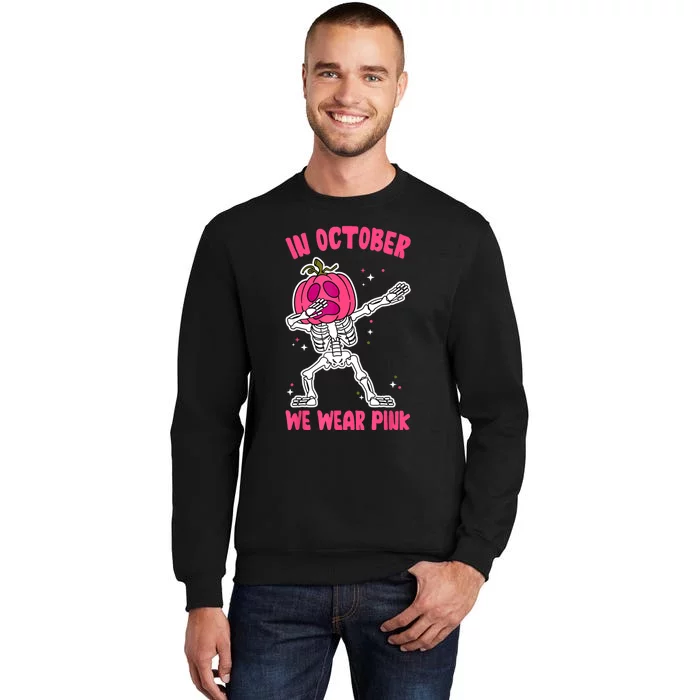 In October We Wear Pink Breast Cancer Pumpkin Halloween Tall Sweatshirt