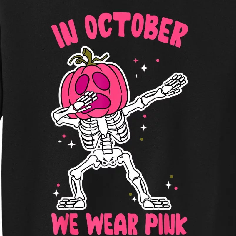 In October We Wear Pink Breast Cancer Pumpkin Halloween Tall Sweatshirt