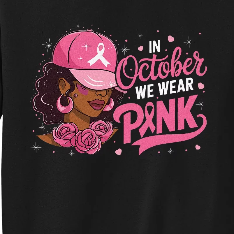 In October We Wear Pin.K Breast Cancer Awareness Black Women Sweatshirt