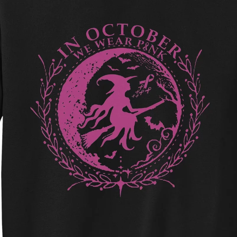 In October We Wear P.I.N.K Witch Breast Cancer Halloween Tall Sweatshirt