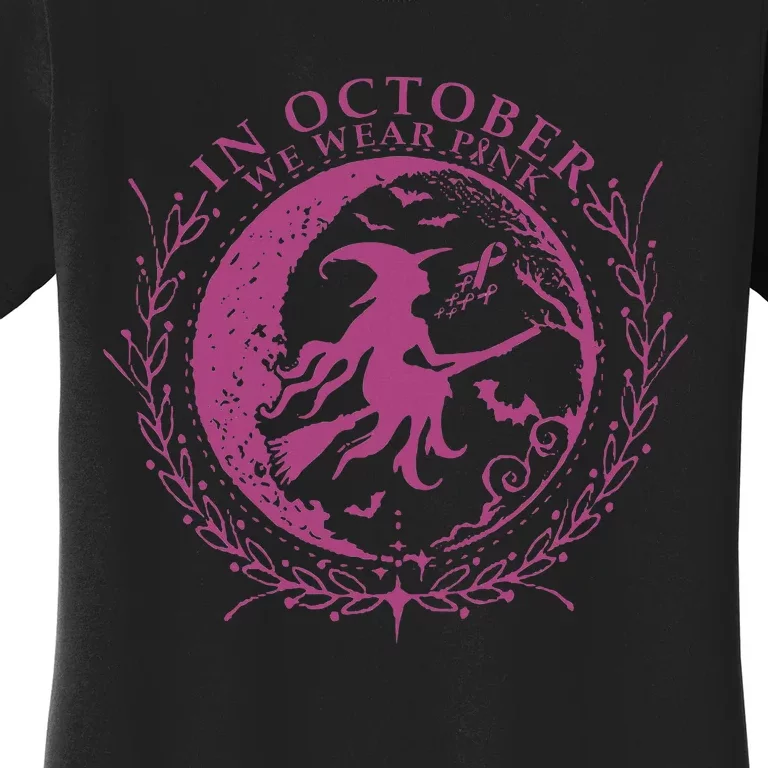 In October We Wear P.I.N.K Witch Breast Cancer Halloween Women's T-Shirt