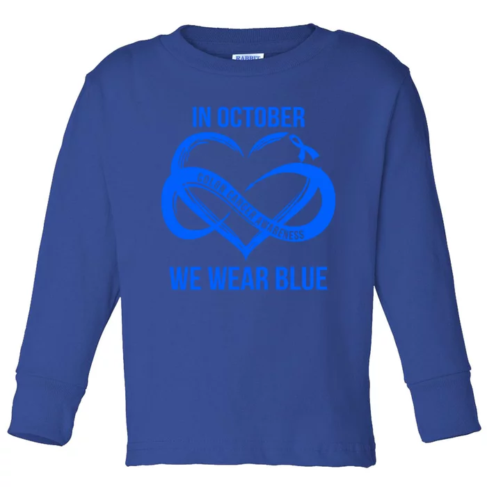 In October We Wear Blue For Colon Cancer Awareness Gift Toddler Long Sleeve Shirt