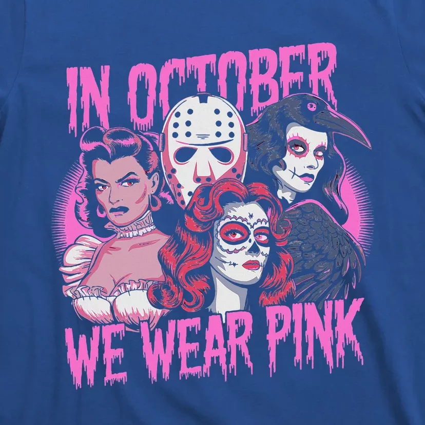 In October We Wear P.I.N.K Horror Breast Cancer Awareness T-Shirt