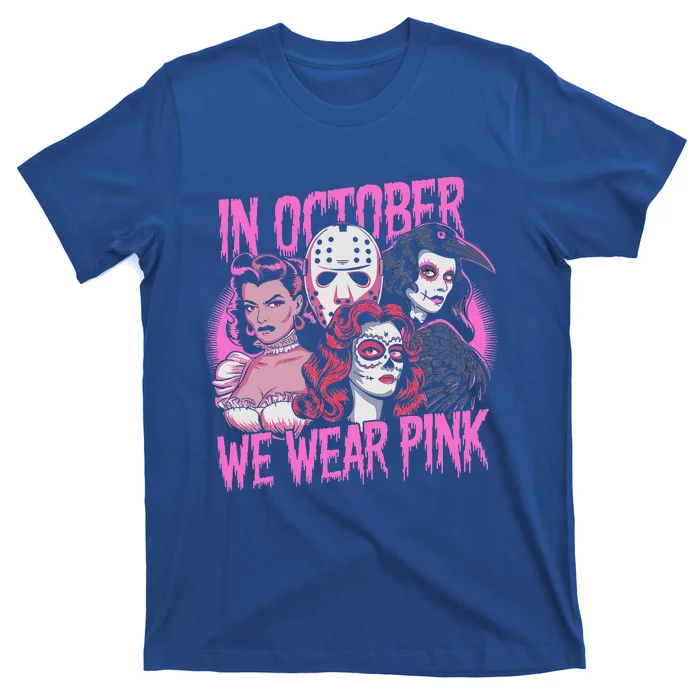 In October We Wear P.I.N.K Horror Breast Cancer Awareness T-Shirt