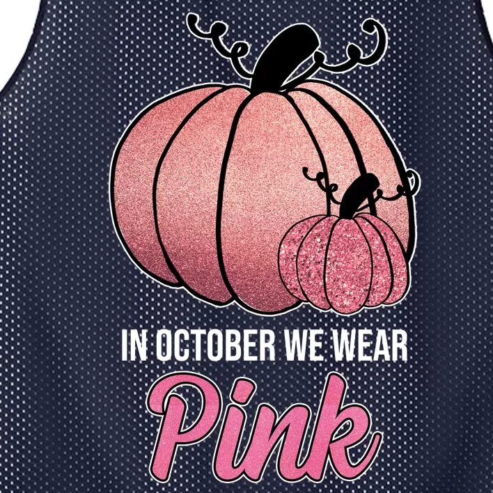 In October We Wear Pink Breast Cancer Pumpkin Mesh Reversible Basketball Jersey Tank