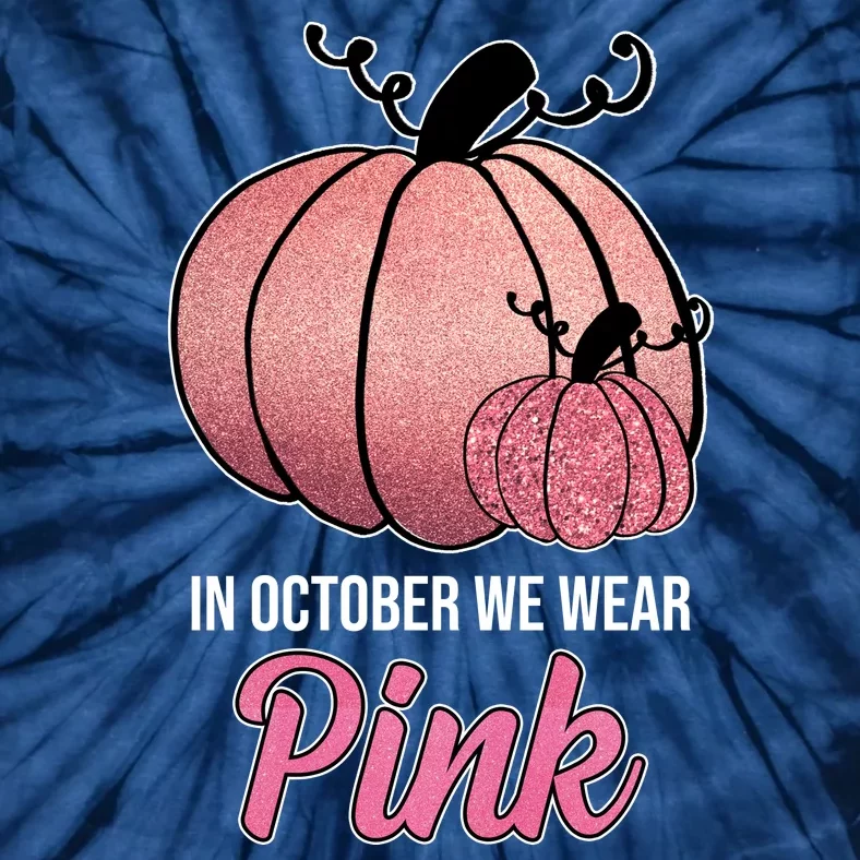 In October We Wear Pink Breast Cancer Pumpkin Tie-Dye T-Shirt